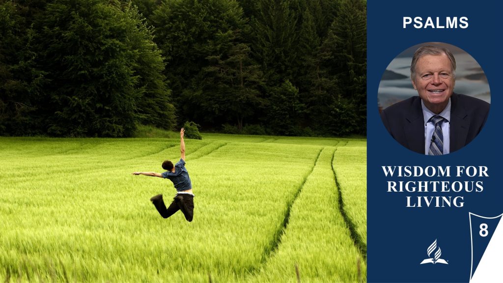 Psalms lesson 8 wisdom for righteous living sabbath school with