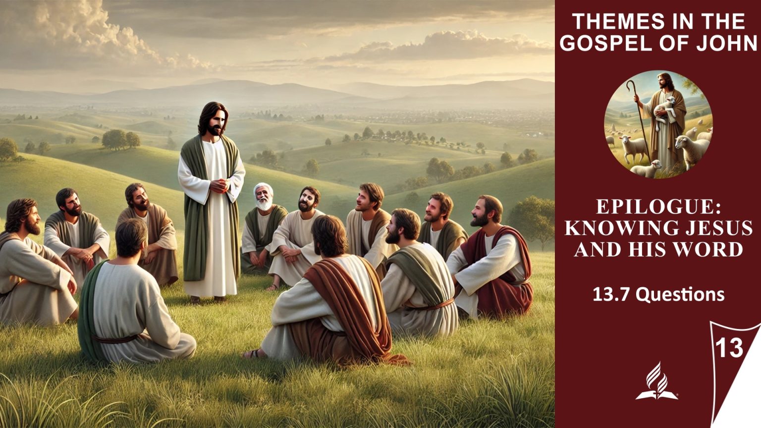 Lesson 13.Epilogue: Knowing Jesus and His Word | 13.7 Questions ...