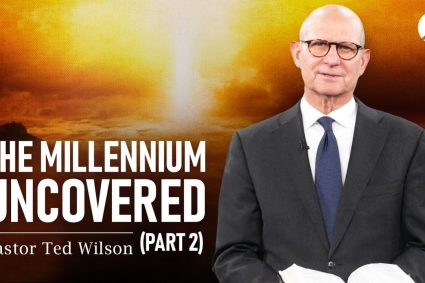 The Great Controversy Chapter 42 : The Controversy Ended, Pt.2 | Pastor Ted Wilson