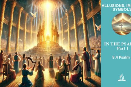 Lesson 8.In the Psalms: Part 1 | 8.4 Psalm 5 | ALLUSIONS, IMAGES, SYMBOLS | LIVING FAITH